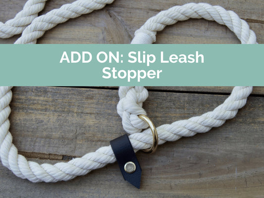 Add On: Slip Leash Stopper